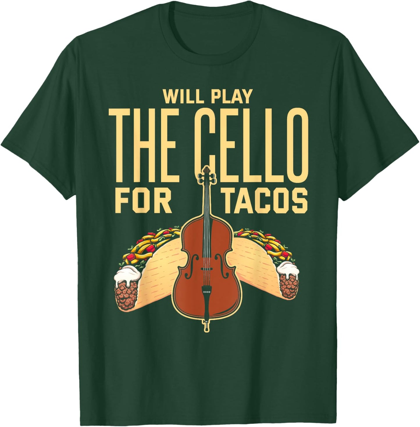 Cello Shirt Taco Lover Funny Cellist Musician Cello Player T-Shirt - T-Shirt | Forest