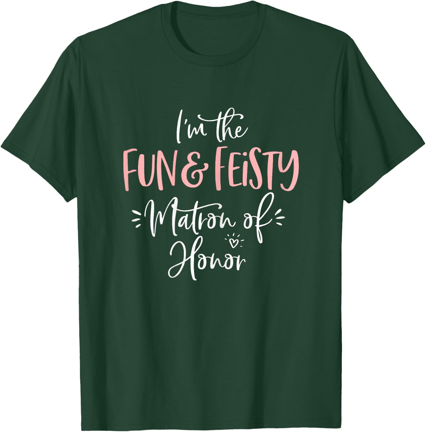 Fun & Feisty Matron of Honor Group Fun Matching Bachelorette T-Shirt - T-Shirt | Forest