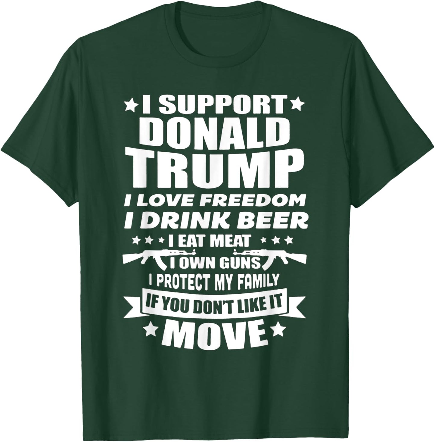 I Support Donald Trump I Love Freedom I Drink Beer T-Shirt - T-Shirt | Forest