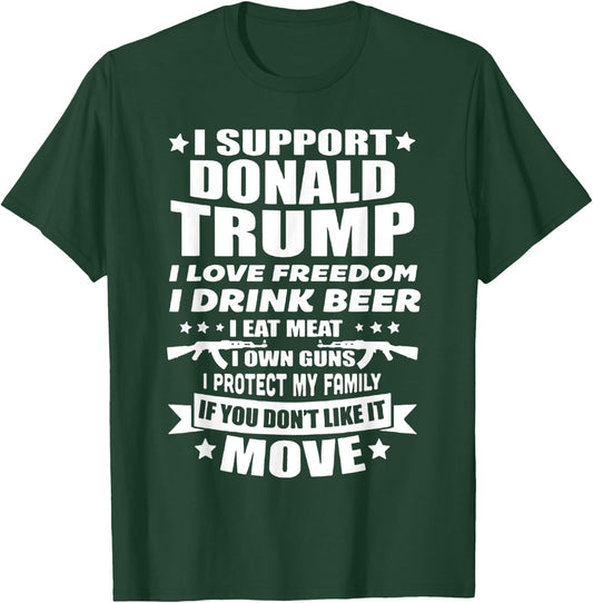 I Support Donald Trump I Love Freedom I Drink Beer T-Shirt - T-Shirt | Forest