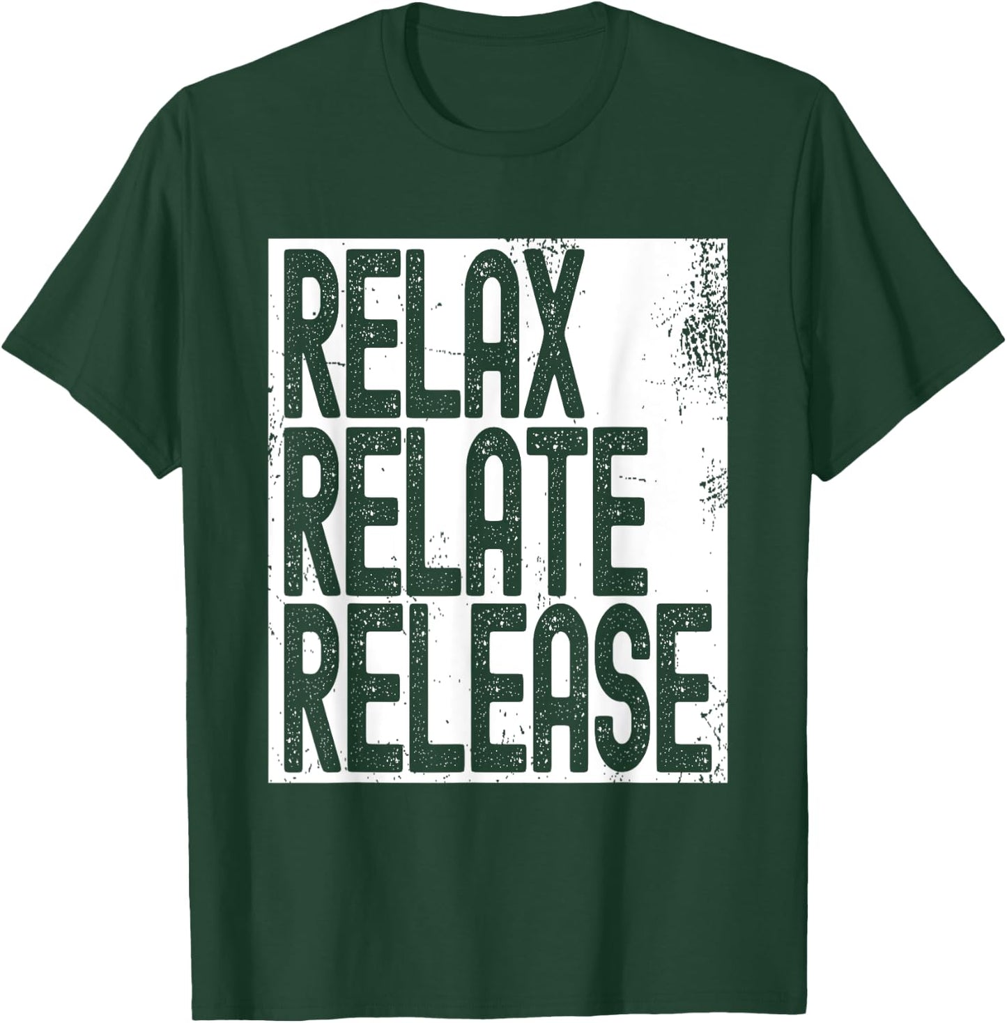 Relax Relate Release T-Shirt - T-Shirt | Forest