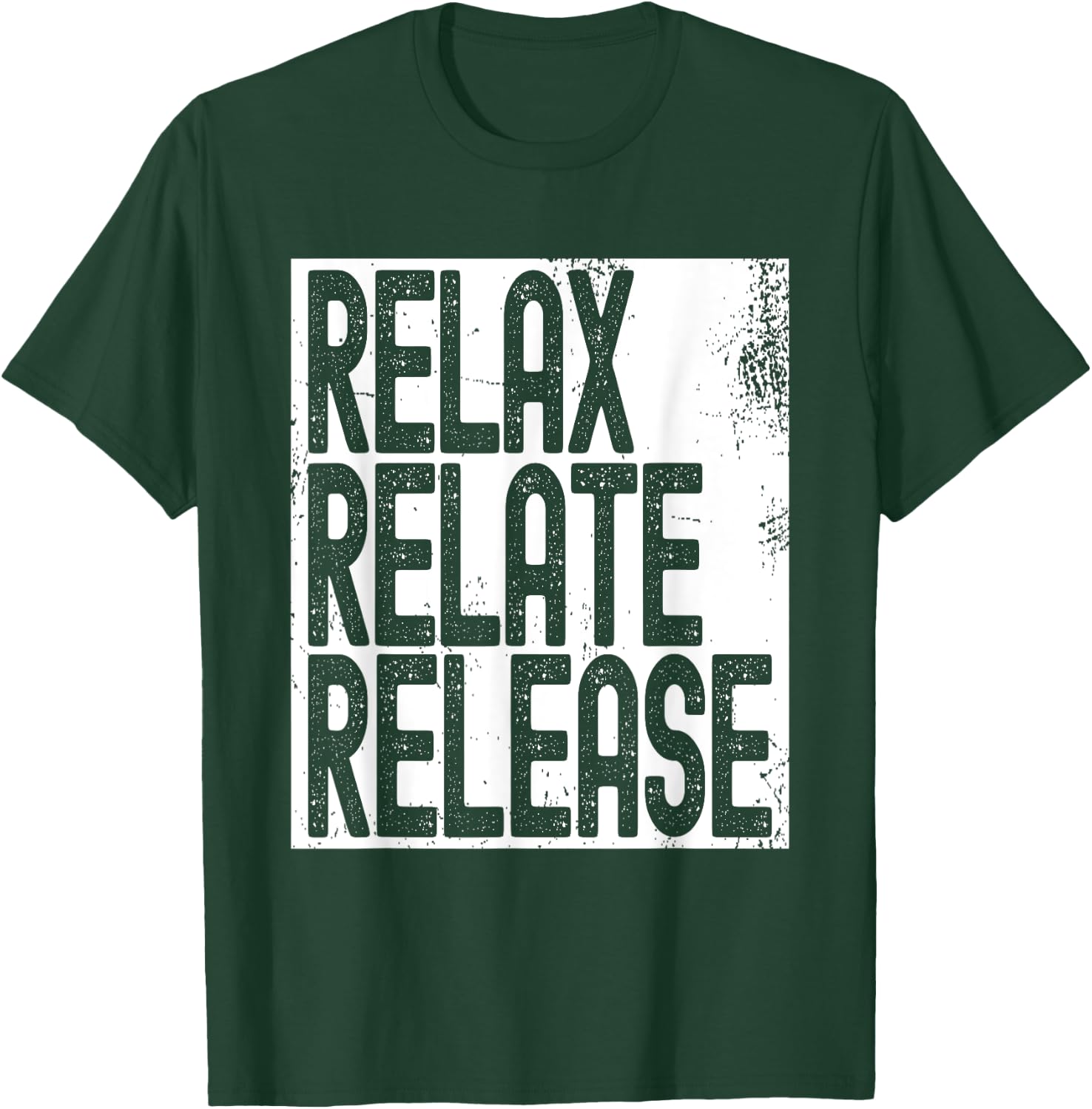 Relax Relate Release T-Shirt - T-Shirt | Forest