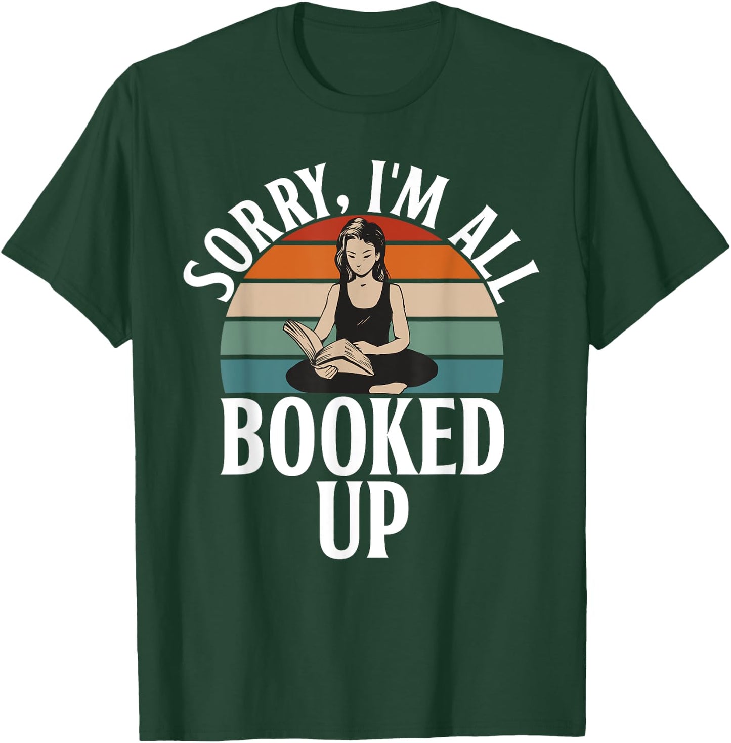 Sorry im all booked up Librarian T-Shirt - T-Shirt | Forest