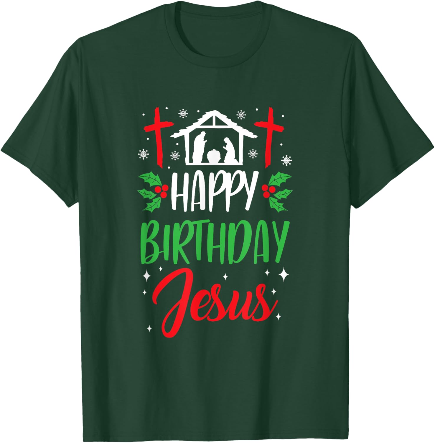 Christmas Day Outfit Happy Birthday Jesus Holiday T-Shirt - T-Shirt | Forest