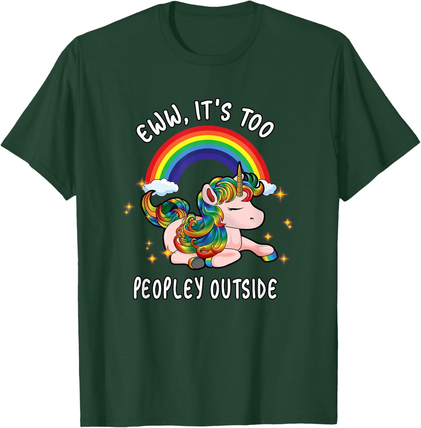 Cute Emo Unicorn Introvert Gift Ew It's Too Peopley Outside T-Shirt - T-Shirt | Forest