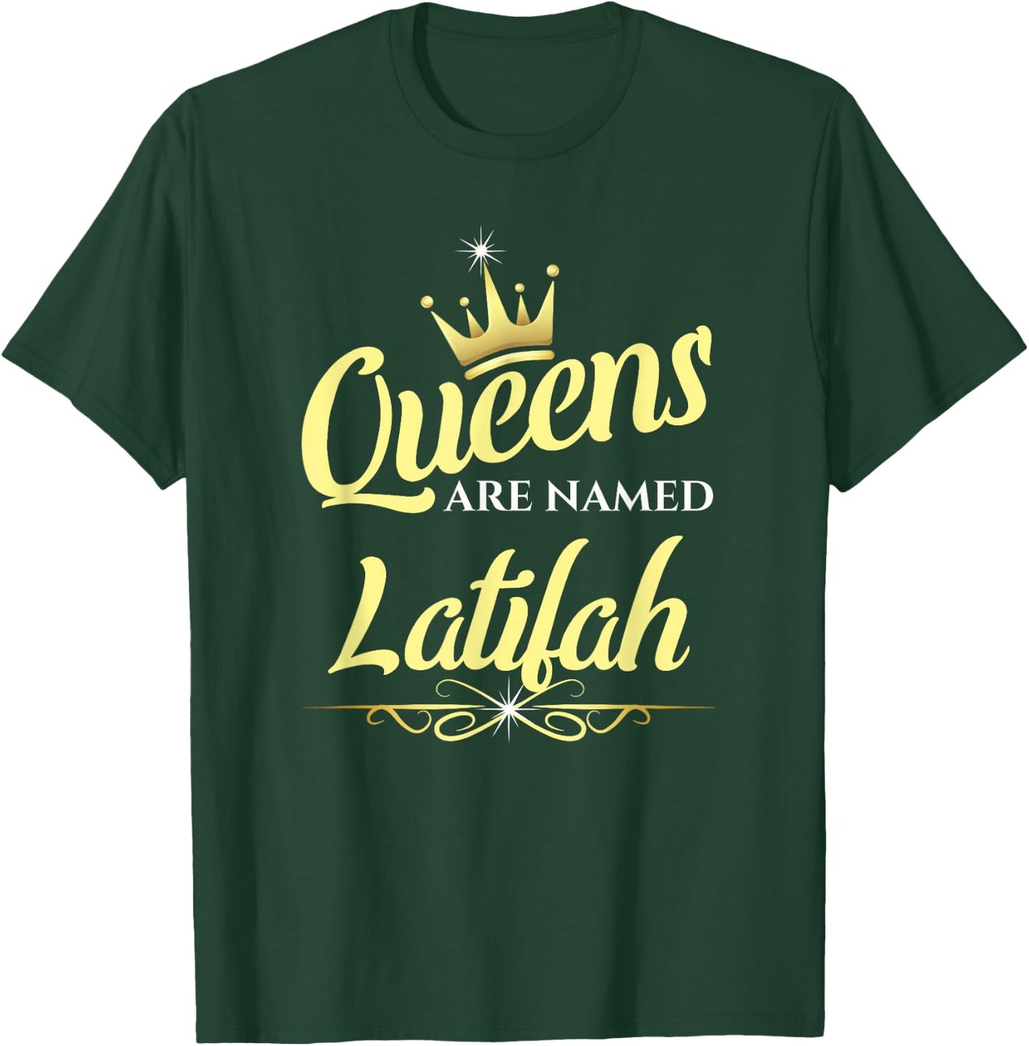 Queens Are Named Latifah T-Shirt - T-Shirt | Forest