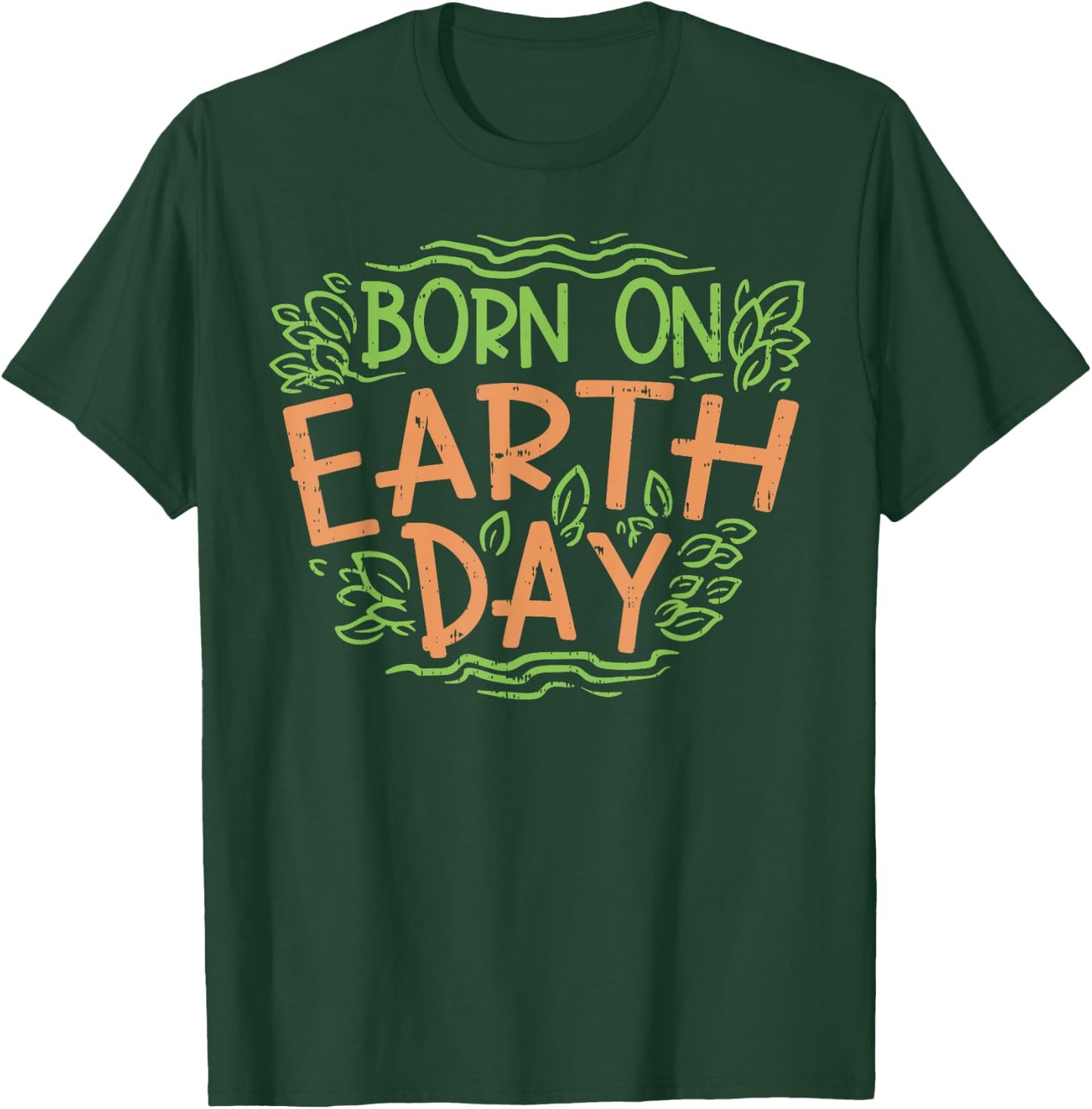 Born On Earth Day Shirt Environment Birthday Gift Boy Girl T-Shirt - T-Shirt | Forest