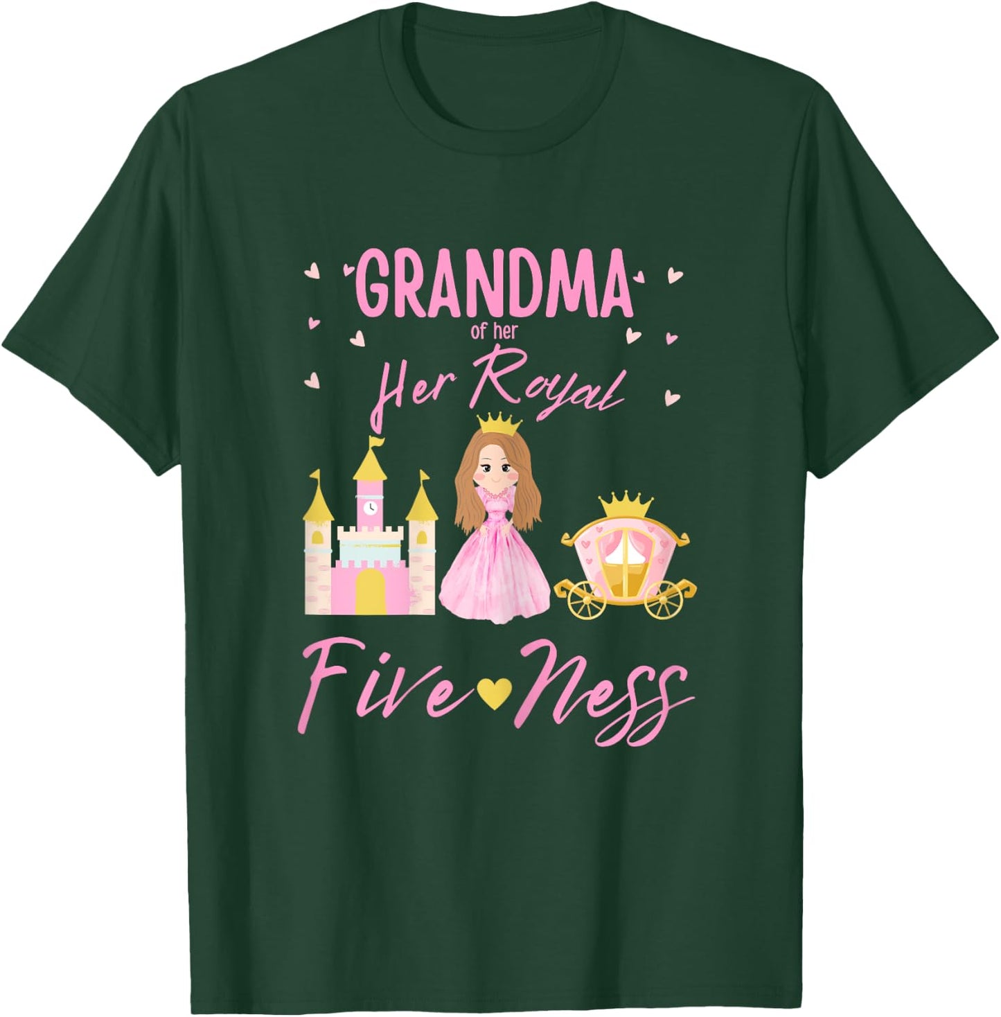 Grandma 5th Birthday Her Royal Fiveness Princess Matching T-Shirt - T-Shirt | Forest