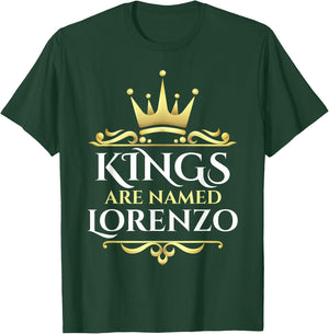 Kings Are Named Lorenzo T-Shirt - T-Shirt | Forest