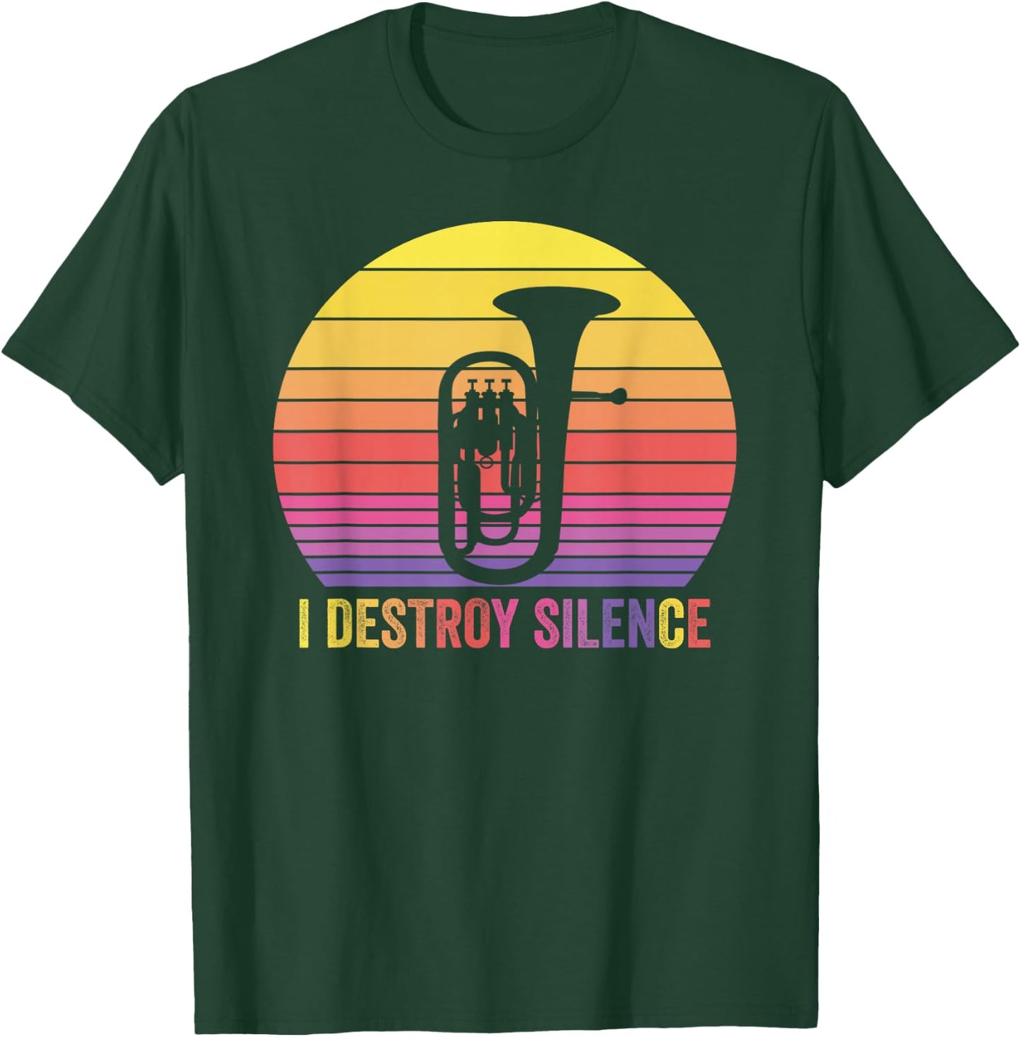 Baritone Retro Vintage I Destroy Silence Funny Euphonium T-Shirt - T-Shirt | Forest