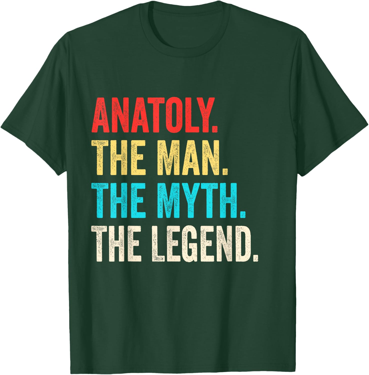 Anatoly The Man The Myth The Legend shirt Gift Anatoly T-Shirt - T-Shirt | Forest