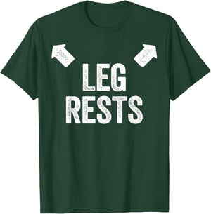 Leg Rests Shirt Adult Humor Dad Joke T-Shirt - T-Shirt | Forest