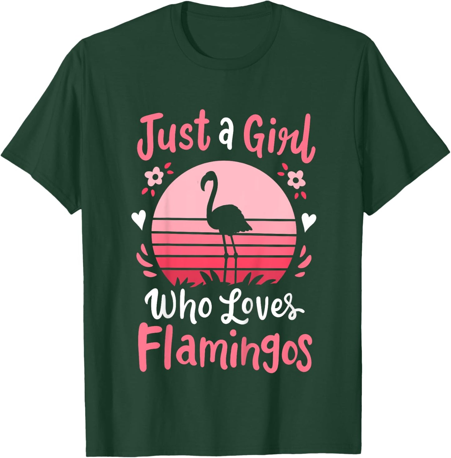 Flamingo Just a Girl Who Loves Flamingos T-Shirt - T-Shirt | Forest