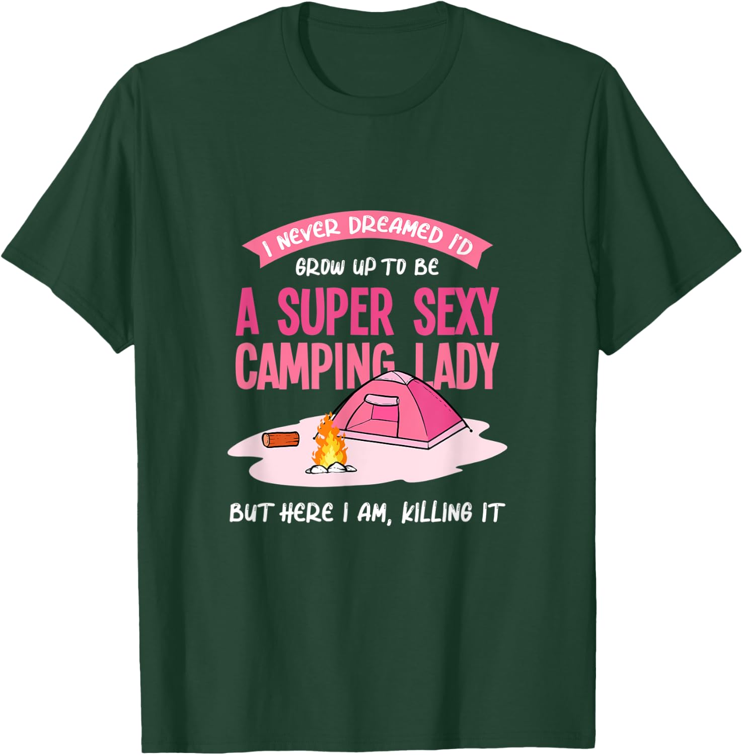 Camping Lady Accessories Encampment Woman Wife Tent Tenting T-Shirt - T-Shirt | Forest