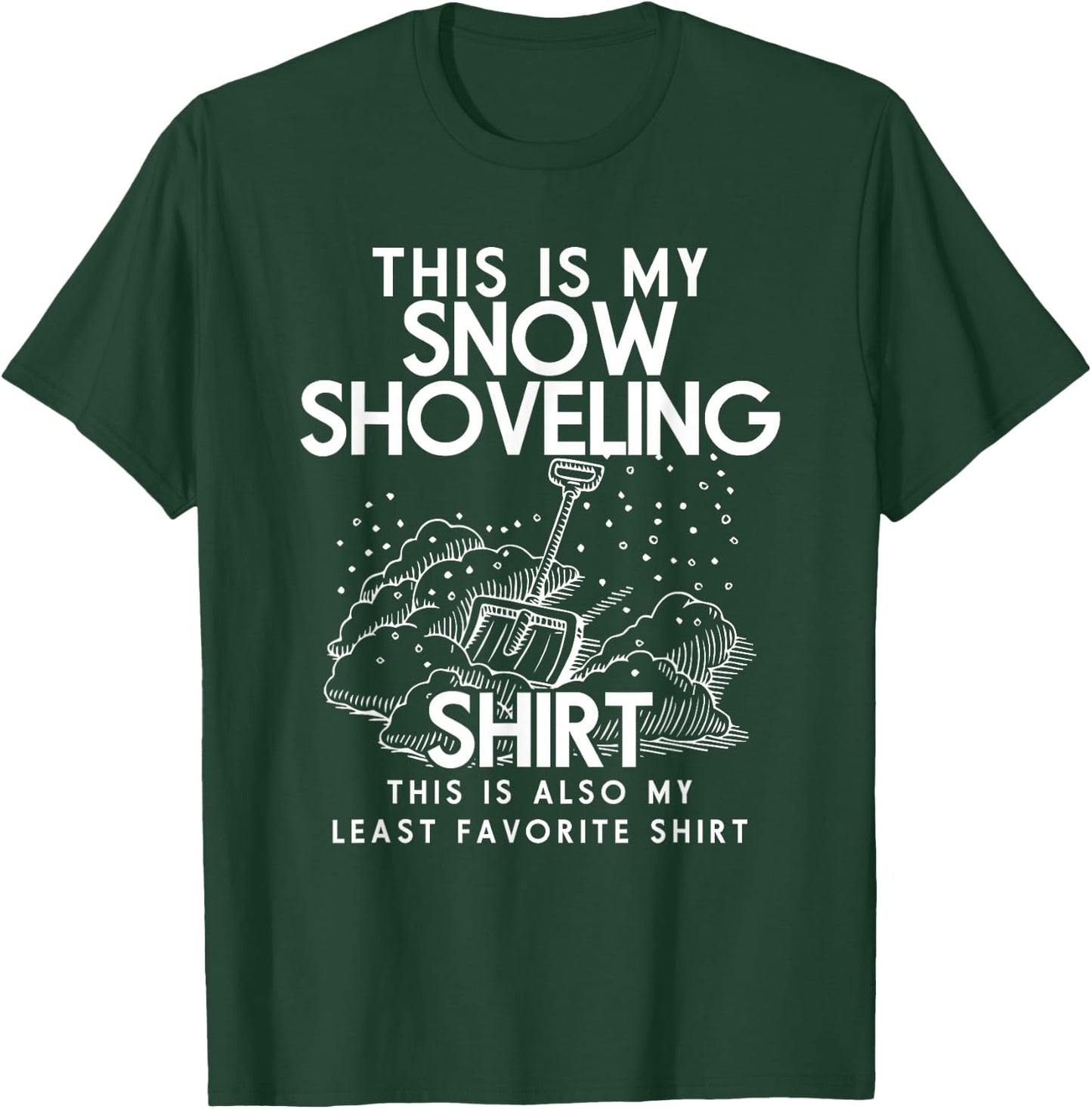 This Is My Snow Shoveling Shirt Funny Snow Removal Shirt T-Shirt - T-Shirt | Forest