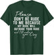 Please Don't Be Rude to Me Because My Rude Will Outrude T-Shirt - T-Shirt | Forest
