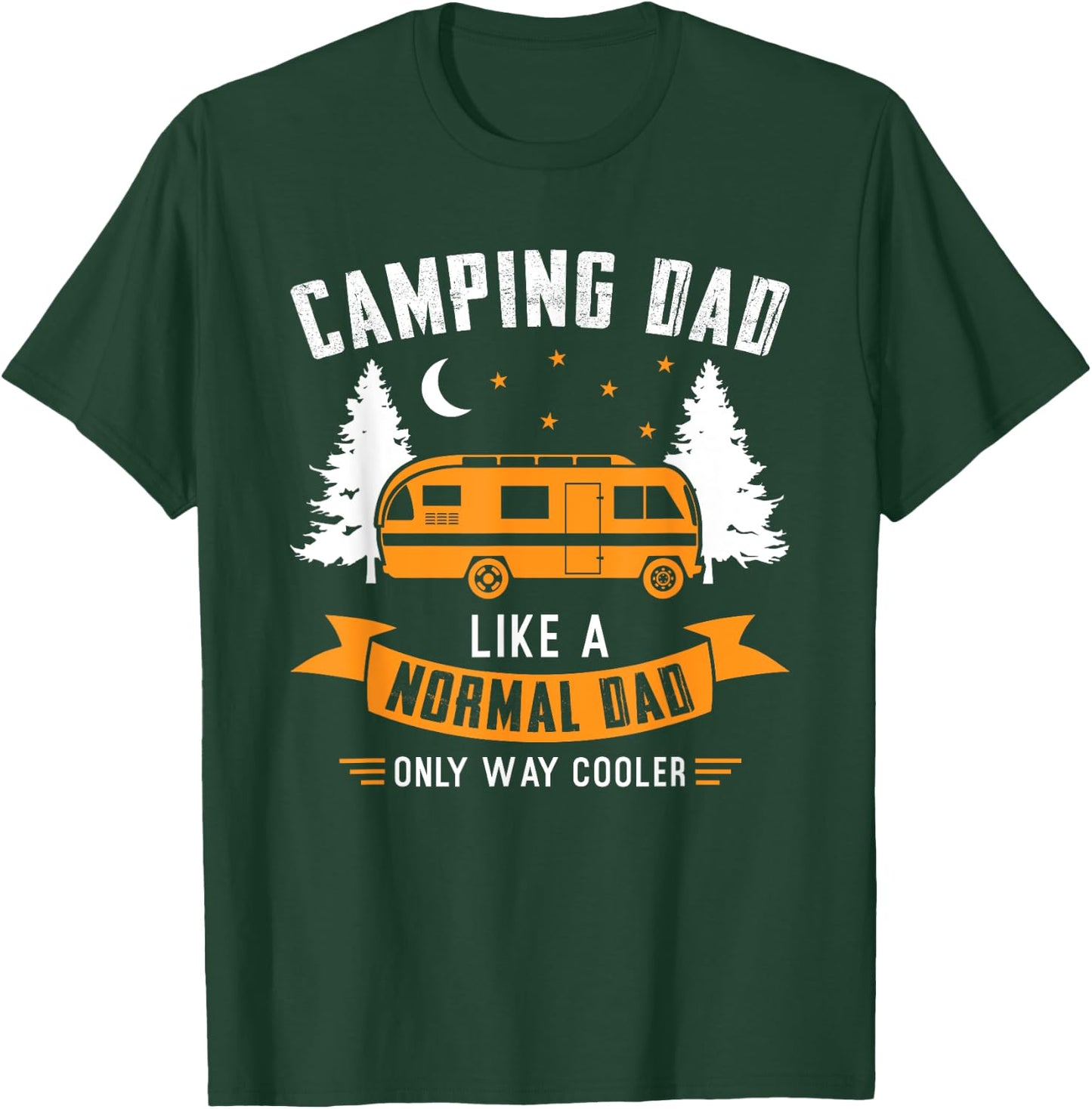 Camping Dad like a normal dad only way cooler Father T-Shirt - T-Shirt | Forest