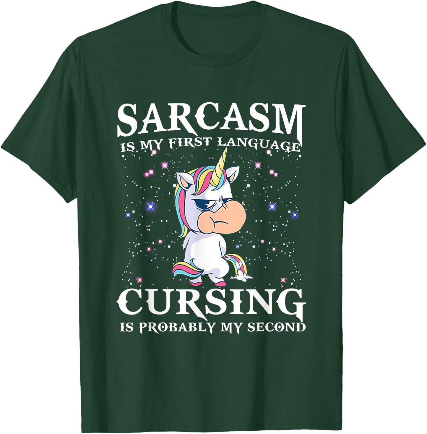 Sarcasm Is My First Language Cursing Is Probably My Second T-Shirt - T-Shirt | Forest