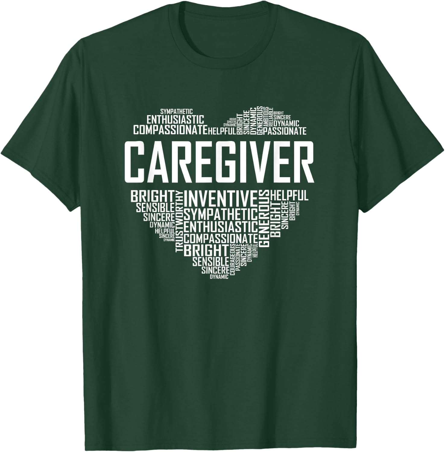 Proud Caregiver Heart Caregiver Nurse Appreciation T-Shirt - T-Shirt | Forest