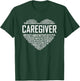 Proud Caregiver Heart Caregiver Nurse Appreciation T-Shirt - T-Shirt | Forest