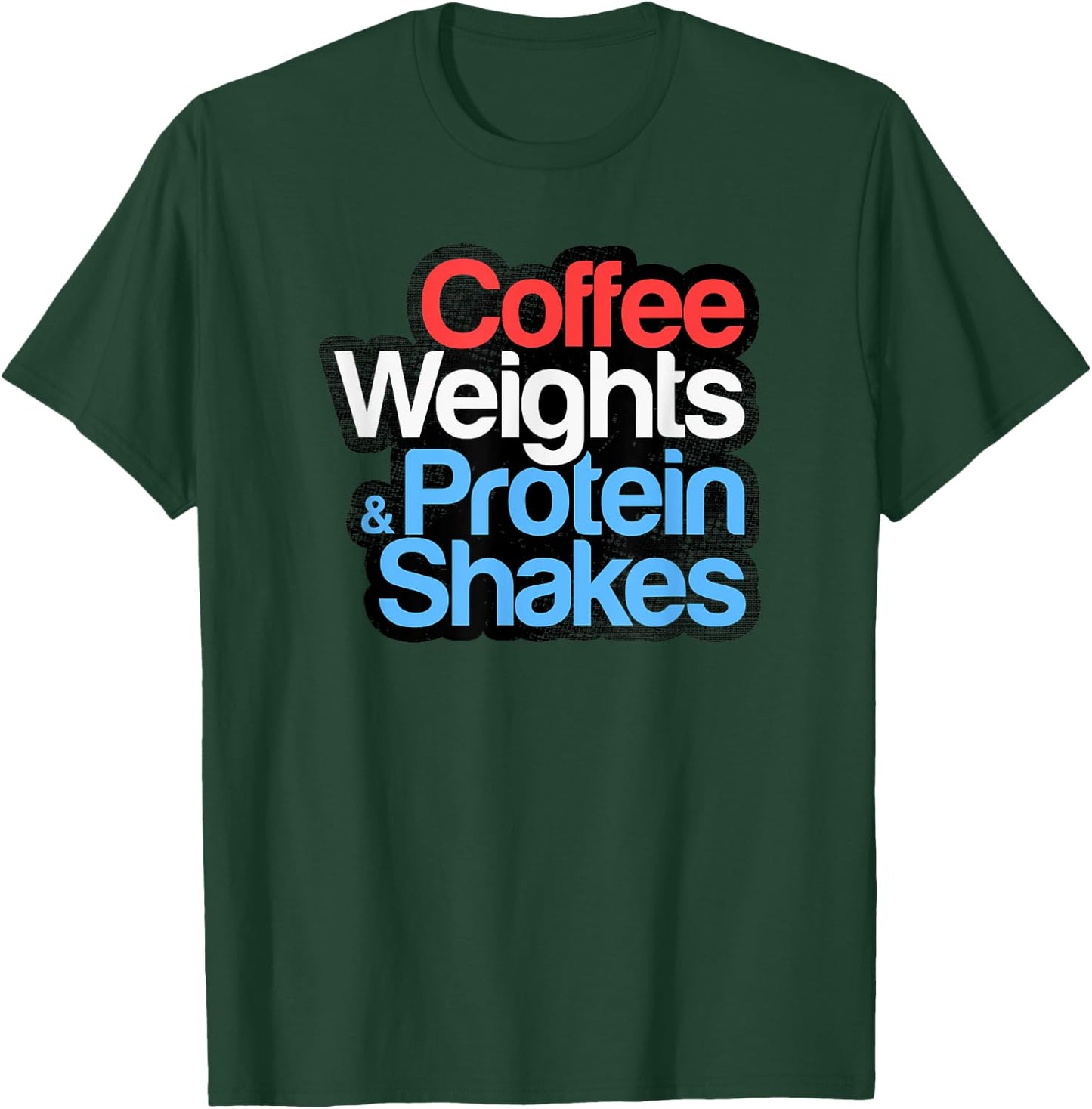 Funny Gym Shirt - Coffee Weights & Protein Shakes - Gym Love T-Shirt - T-Shirt | Forest