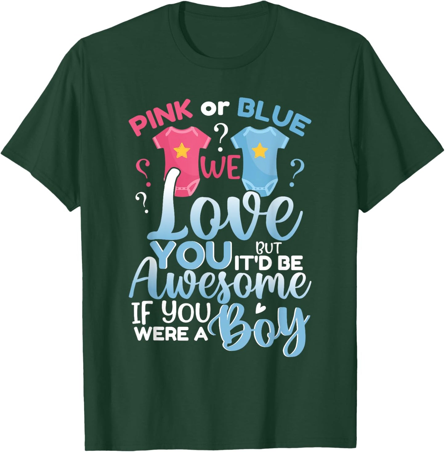 Pink Or Blue We Love You Team Boy Funny Gender Reveal Party T-Shirt - T-Shirt | Forest