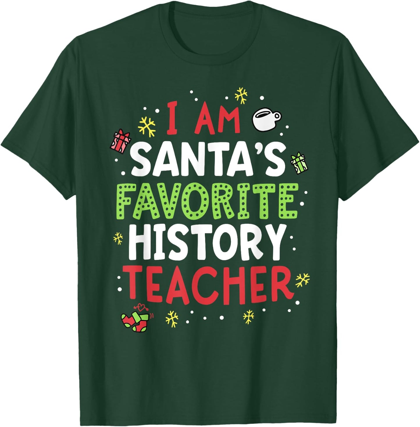 Santas Favorite History Teacher Shirt Christmas School Xmas T-Shirt - T-Shirt | Forest