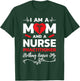 I'm A Mom And A Nurse Practitioner Nothing Scares Me T-Shirt - T-Shirt | Forest
