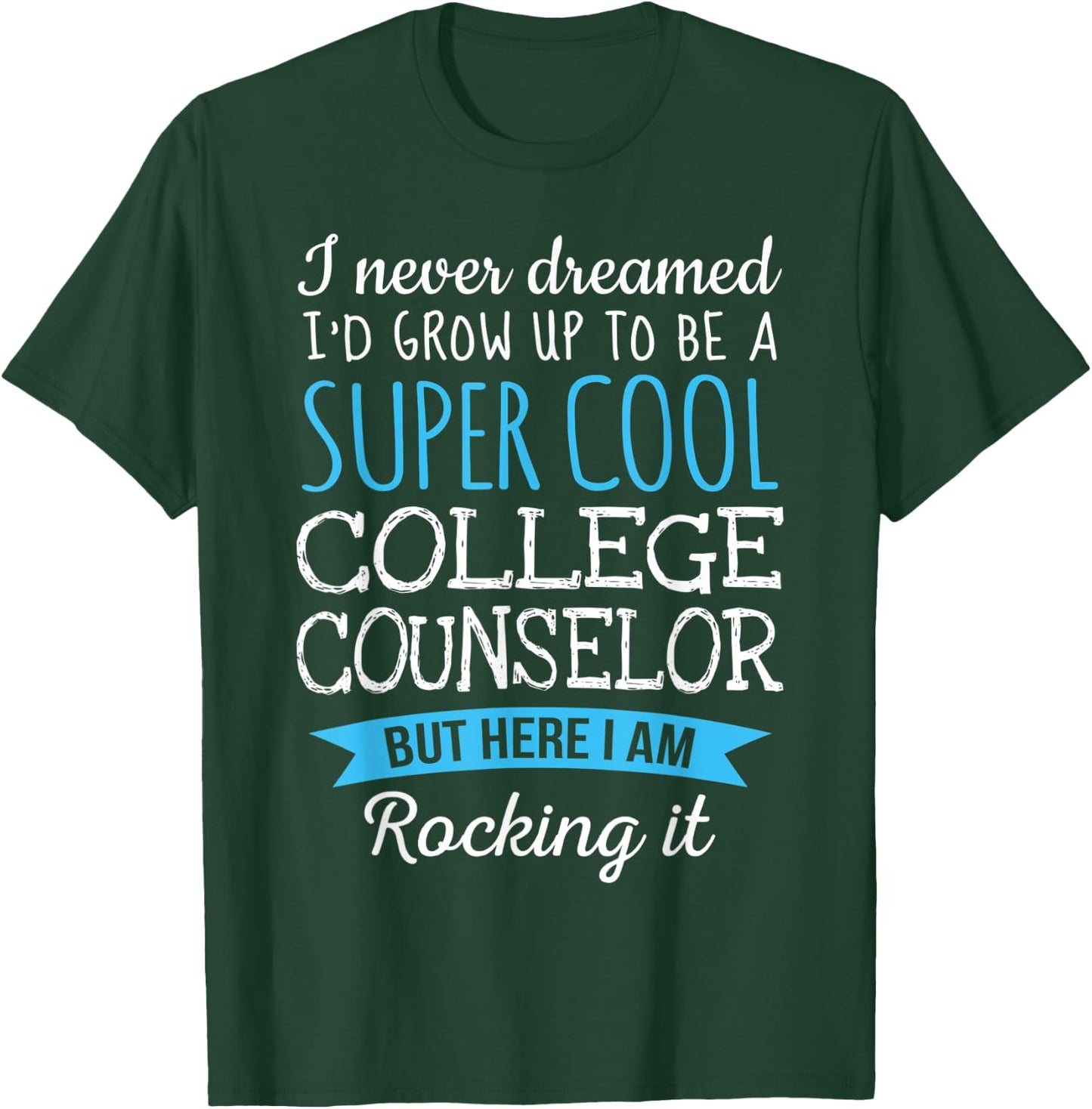 Funny College Counselor Appreciation Gifts T-Shirt - T-Shirt | Forest