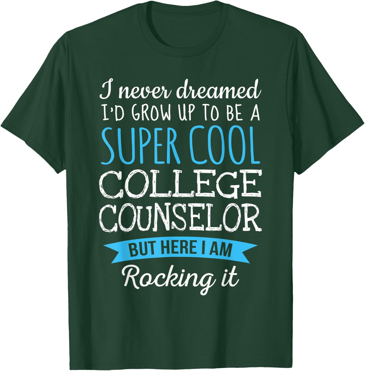 Funny College Counselor Appreciation Gifts T-Shirt - T-Shirt | Forest