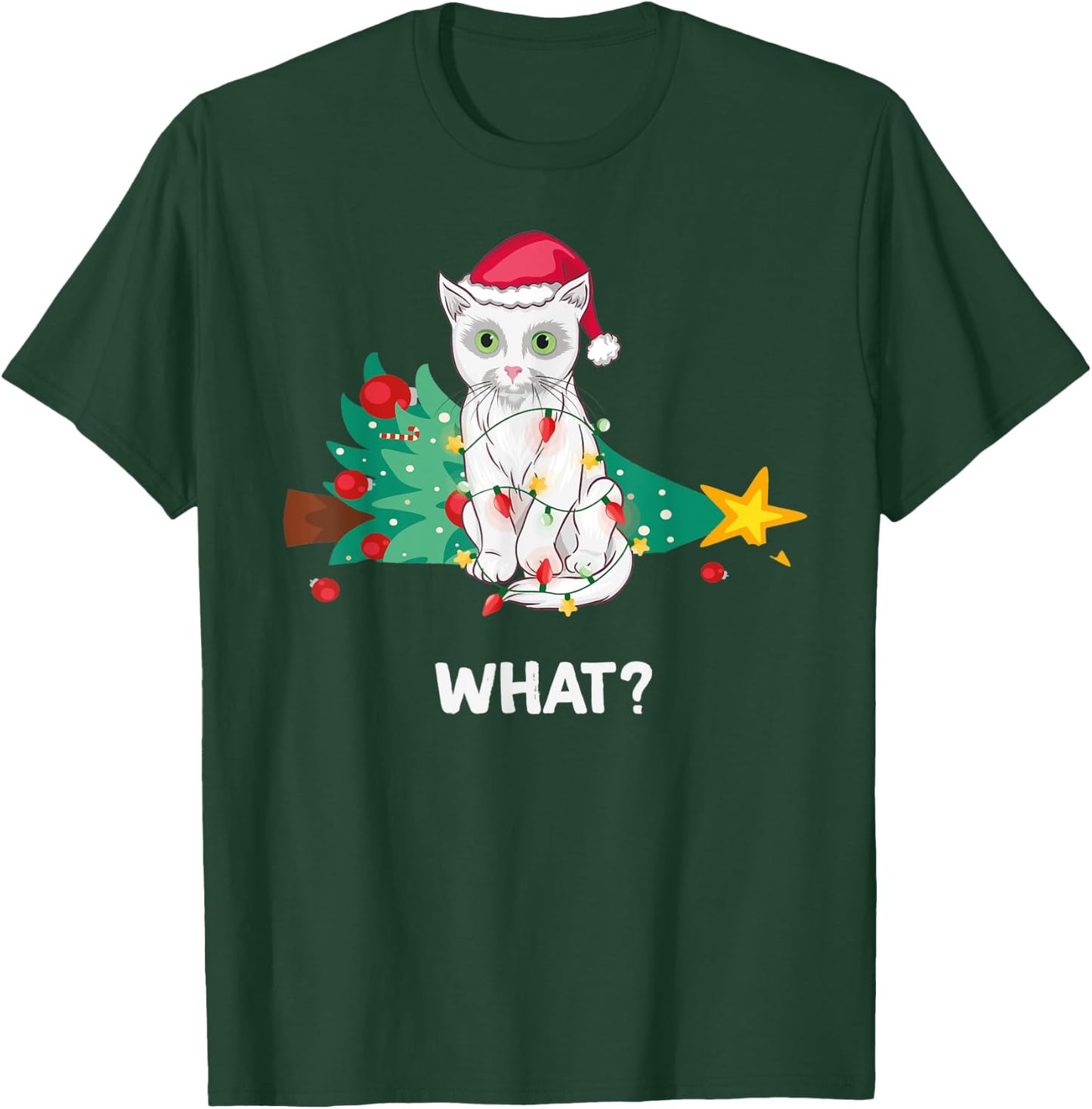 Funny White Cat Pushed Christmas Tree And Says What? T-Shirt - T-Shirt | Forest