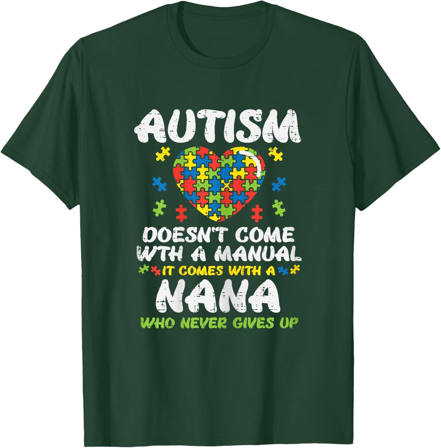 Autism Doesnt Come With Manual Nana Awareness Grandma Women T-Shirt - T-Shirt | Forest