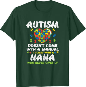 Autism Doesnt Come With Manual Nana Awareness Grandma Women T-Shirt - T-Shirt | Forest