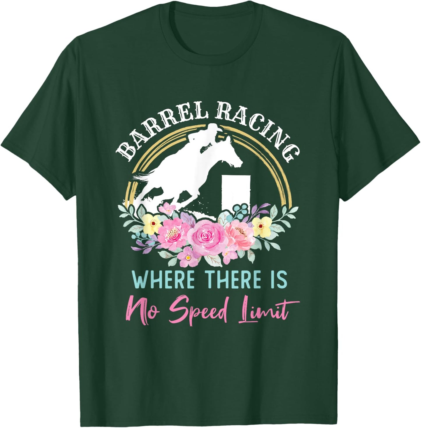 Barrel Racing Racer Speed Limit Cute Cowgirl T-Shirt - T-Shirt | Forest