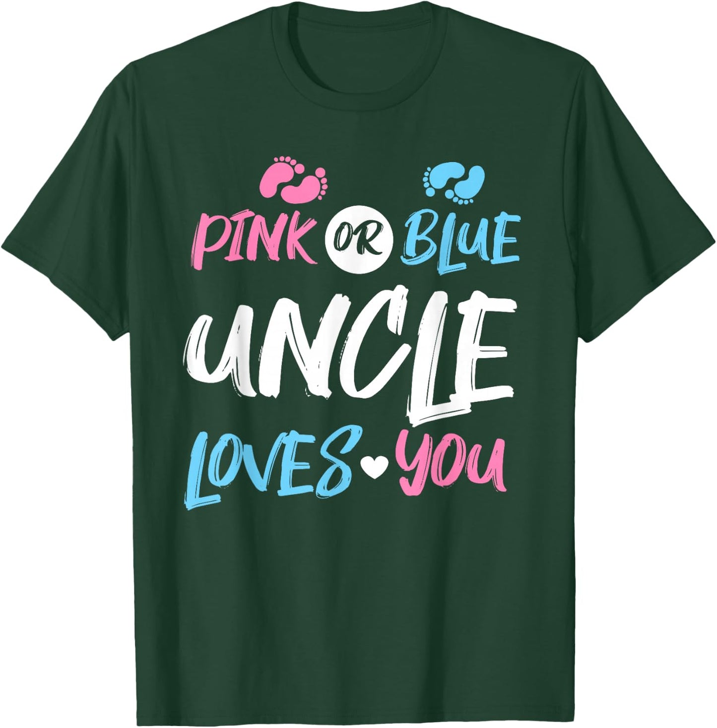 Pink or Blue Uncle Loves You Gender Reveal T-Shirt - T-Shirt | Forest