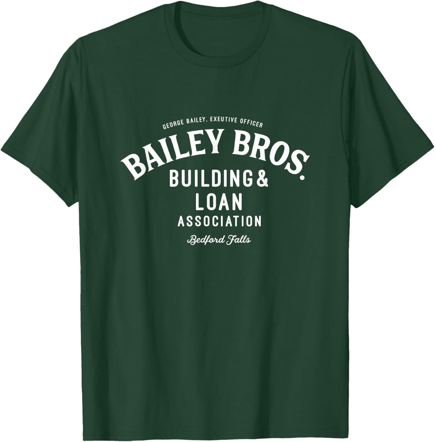 Bailey Brothers Building and Loan. Classic. George Bailey T-Shirt - T-Shirt | Forest