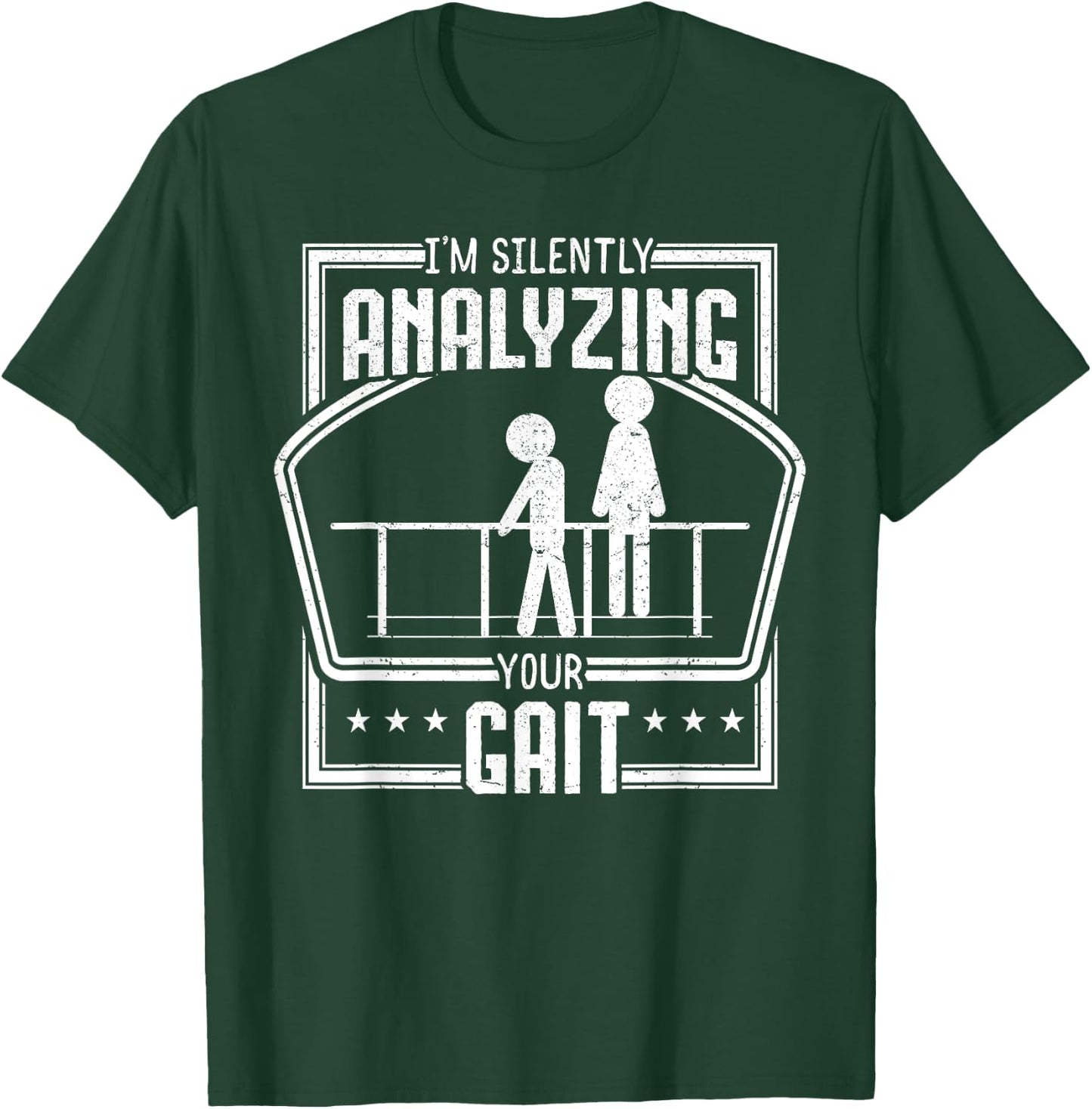 Physical Therapy Gait Analyzing Physiotherapy Therapist Gift T-Shirt - T-Shirt | Forest