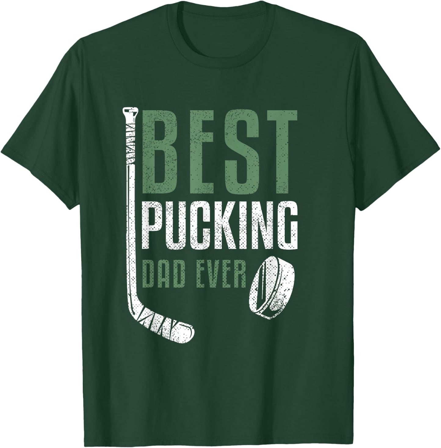 Best Pucking Dad Ever Hockey Daddy Grandpa Father's Day T-Shirt - T-Shirt | Forest