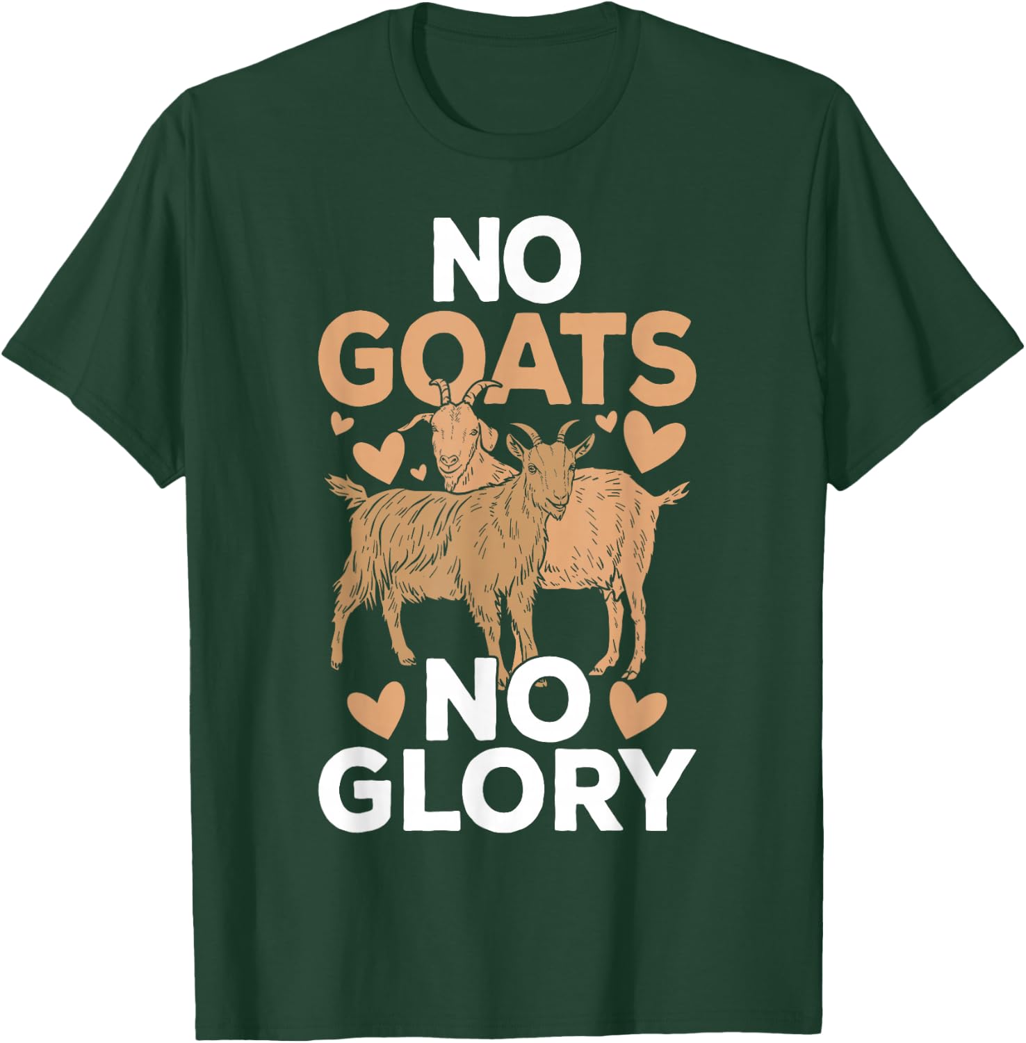 No Goats No Glory T-Shirt - T-Shirt | Forest
