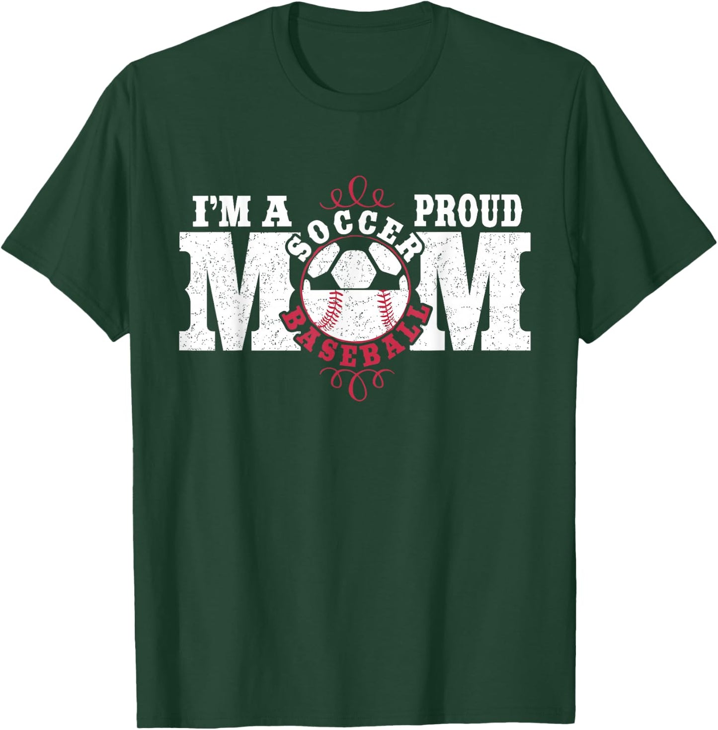 I'm a Proud Soccer Baseball Mom - Combined Sports T-Shirt - T-Shirt | Forest