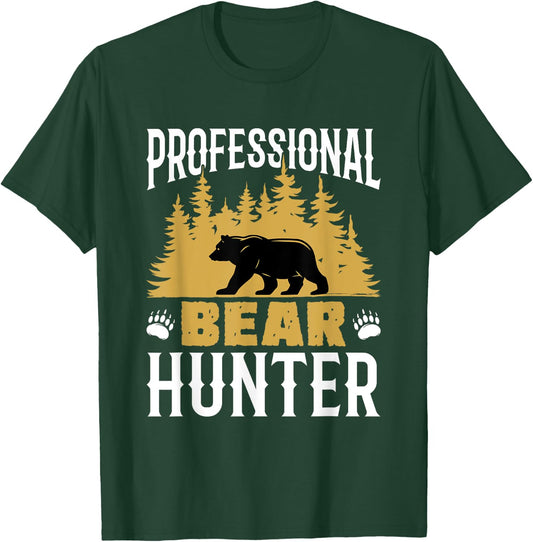 Professional Bear Hunter Hunting Hunt Bears Cool Hunters T-Shirt - T-Shirt | Forest