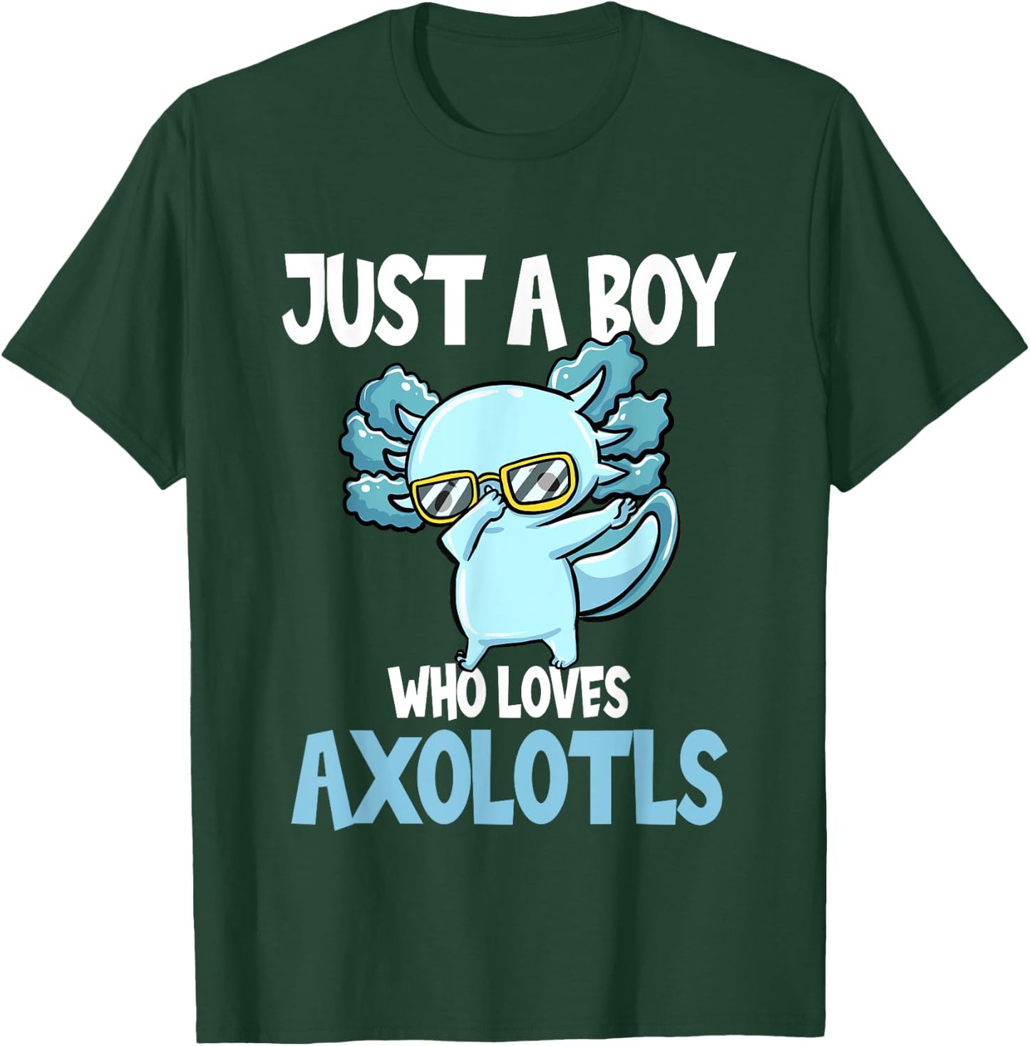 Mexican Walking Fish Just A Boy Who Loves Axolotls T-Shirt - T-Shirt | Forest