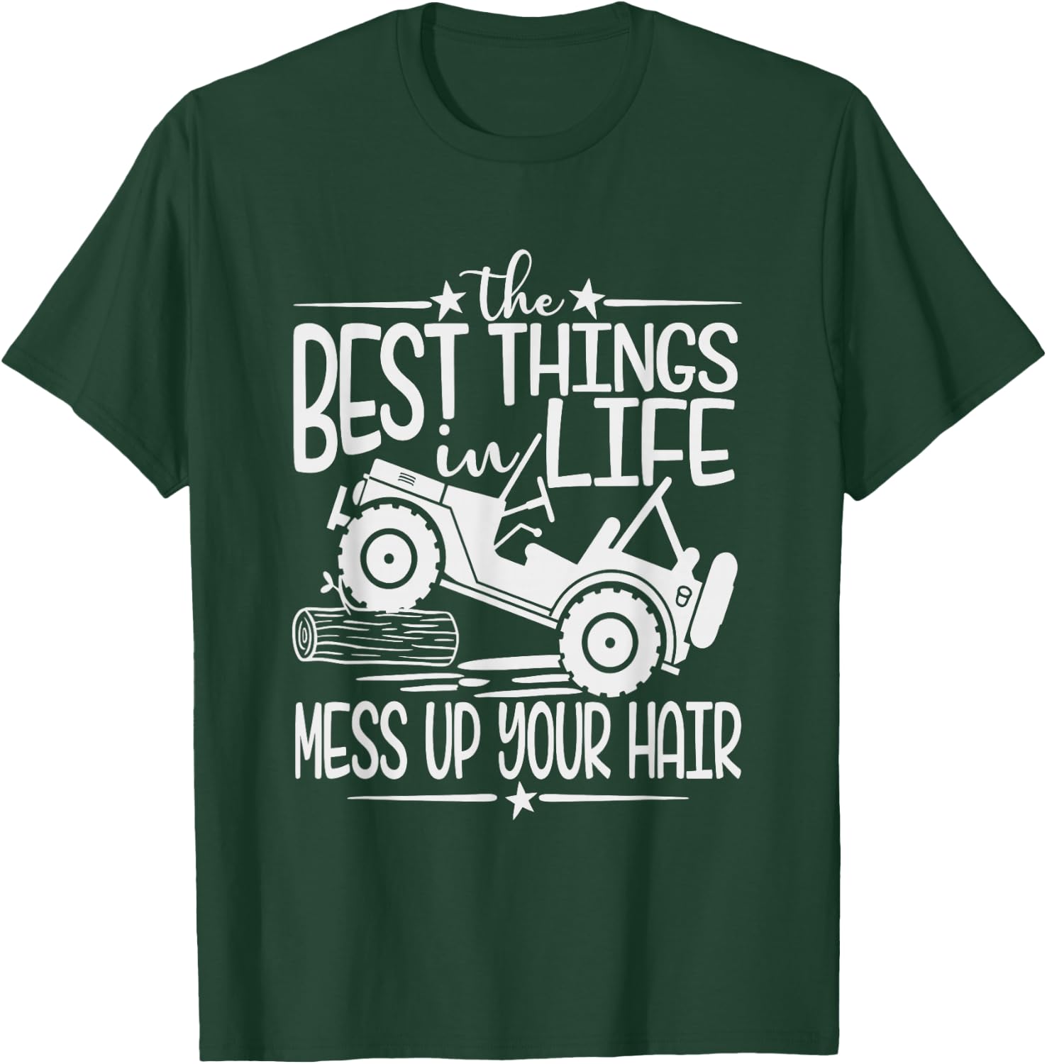 Best Things Life Mess Up Your Hair Fun Summer Truck T-Shirt - T-Shirt | Forest