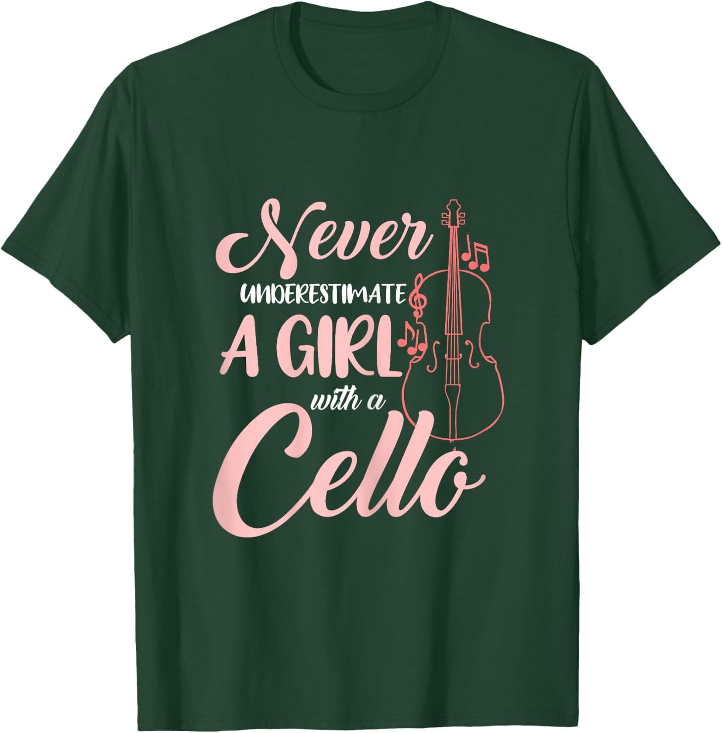 Never Underestimate A Girl With A Cello T-Shirt - T-Shirt | Forest