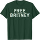Free Britney T-Shirt - T-Shirt | Forest