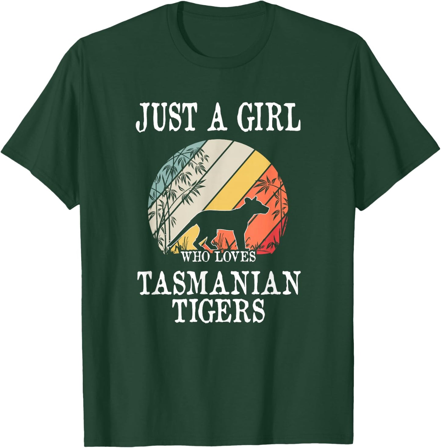 Just A Girl Who Loves Tasmanian Tigers T-Shirt - T-Shirt | Forest