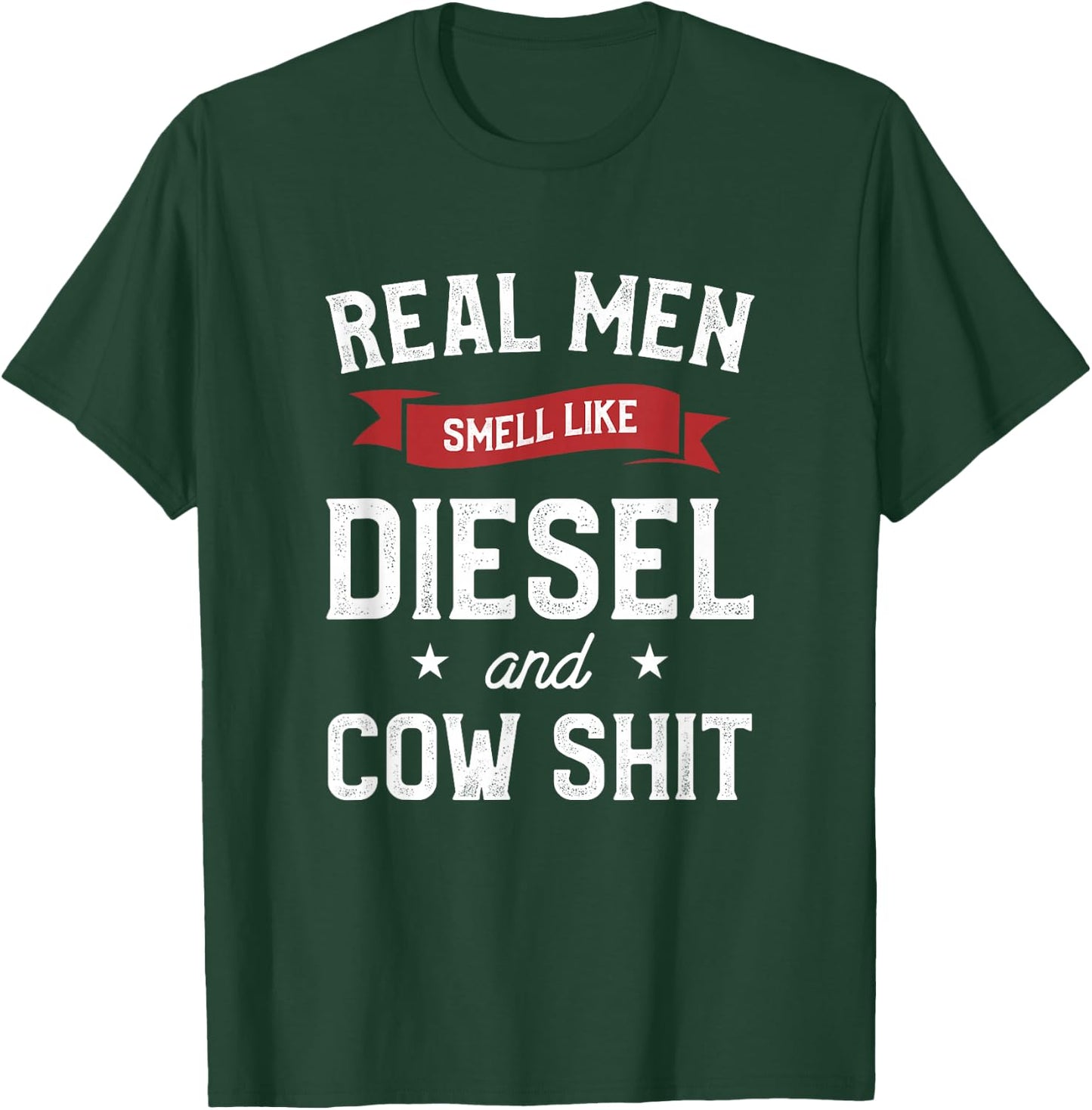 Real Men Smell Like Diesel And Cow Gift A Dairy Farmer T-Shirt - T-Shirt | Forest
