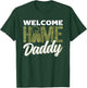 Welcome Home Dad Homecoming Welcome Home Father T-Shirt - T-Shirt | Forest