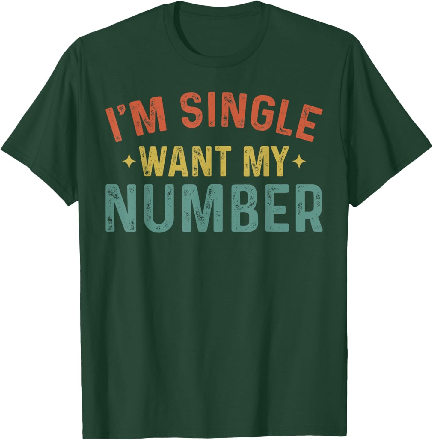 I'm Single Want My Number Funny Retro Vintage T-Shirt - T-Shirt | Forest
