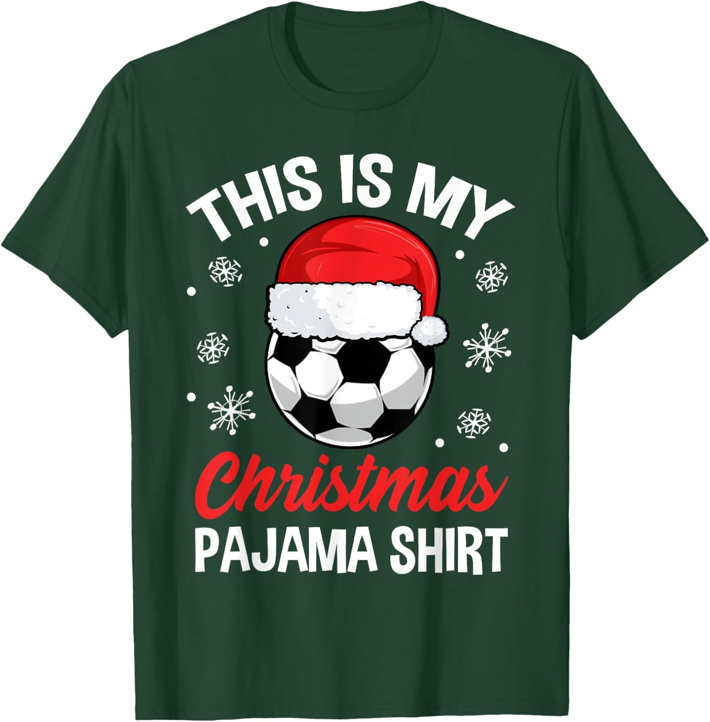 Funny Christmas Soccer Ball Pajama Pj Outfit Men Women T-Shirt - T-Shirt | Forest